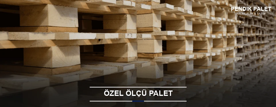 Pendik Projeye Özel Palet